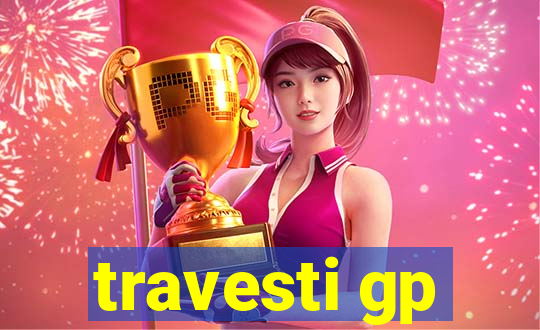 travesti gp